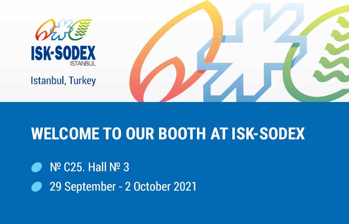 WE WOULD LIKE TO INVITE YOU TO VISIT OUR EXHIBITION STAND AT ISK-SODEX ISTANBUL 2021